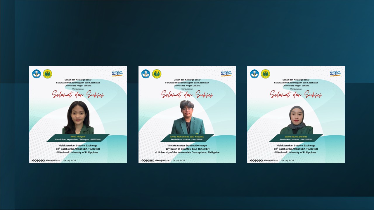 FAKULTAS ILMU KEOLAHRAGAN DAN KESEHATAN UNIVERSITAS NEGERI JAKARTA MELEPAS TIGA MAHASISWA MENGIKUTI PROGRAM STUDENT EXCHANGE KE FILIPINA